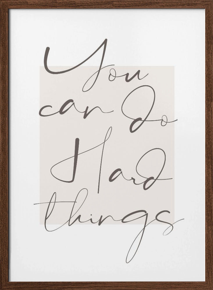 You Can Do Hard Things Poster