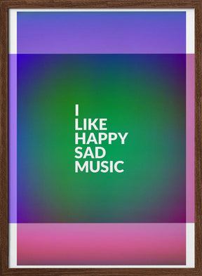 I Like Happy Sad Music Poster