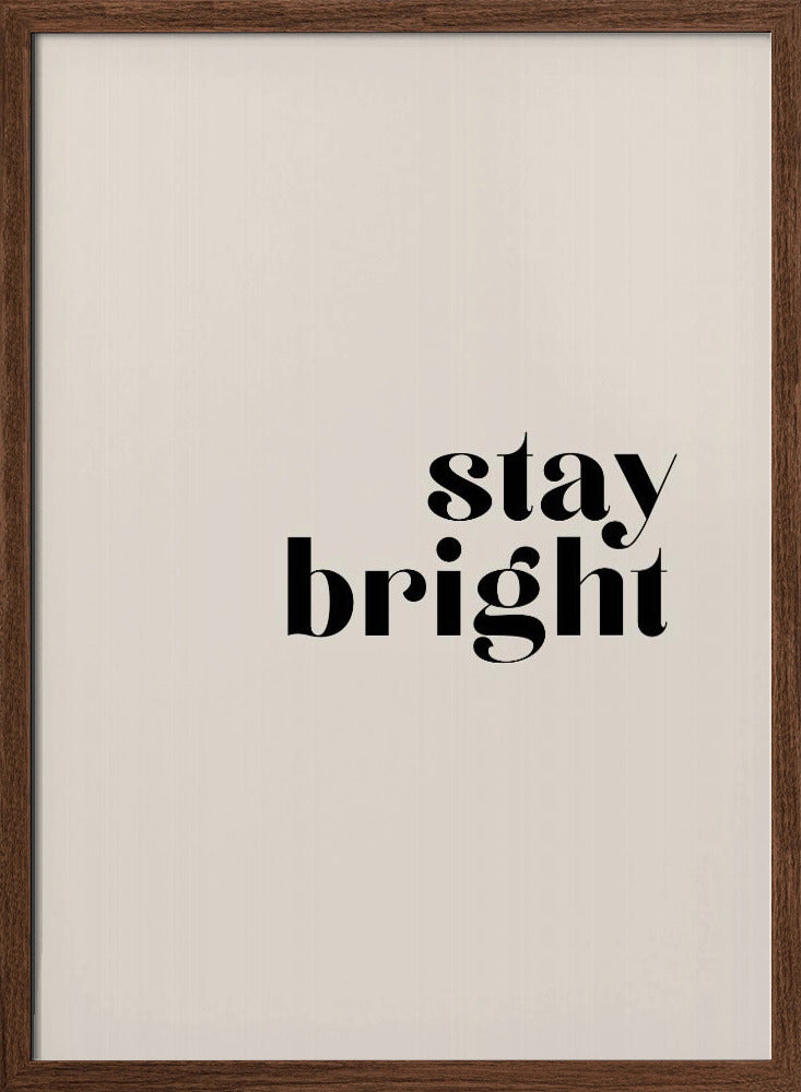 Stay bright Poster