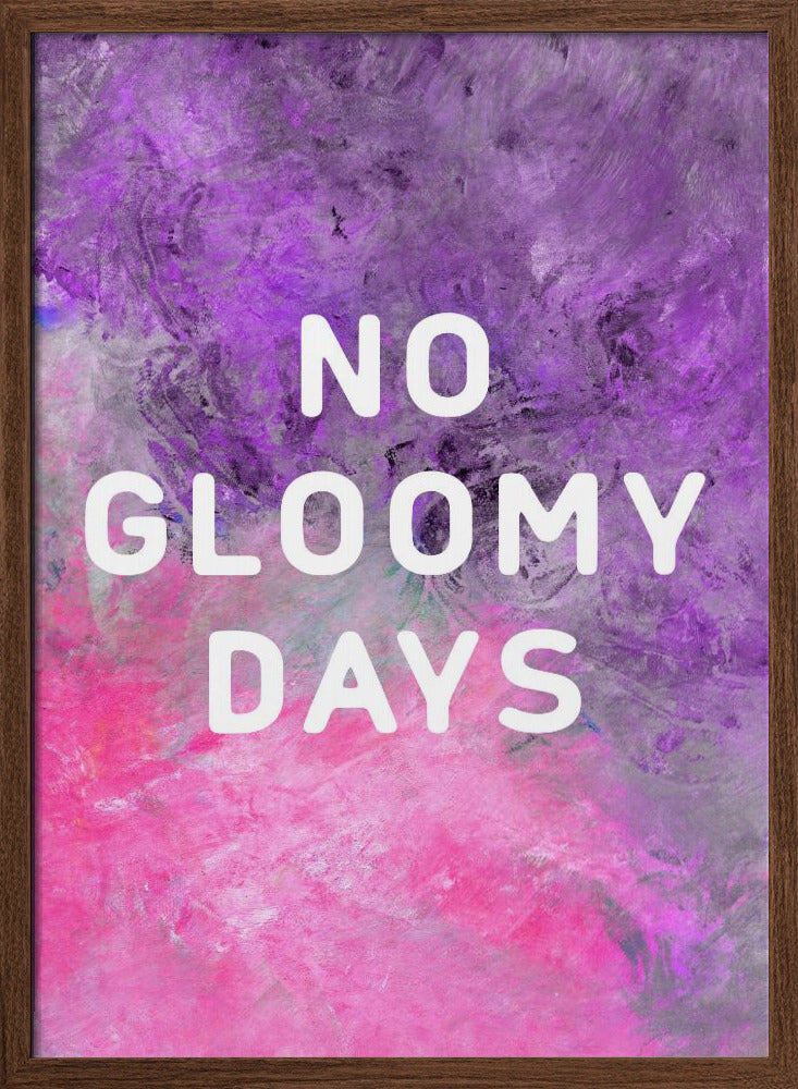 No gloomy days (purple) Poster