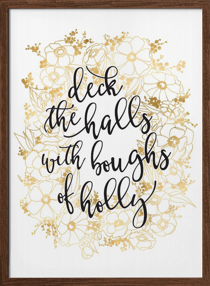 Deck the halls with gold flowers Poster