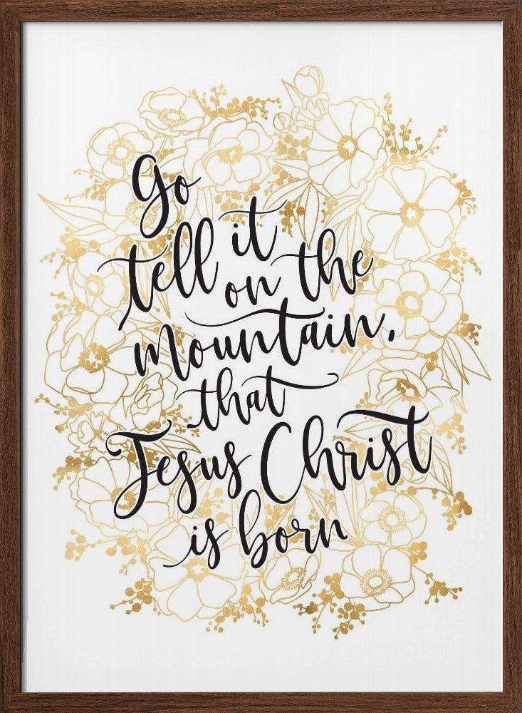 Go tell it on the mountain with gold flowers Poster