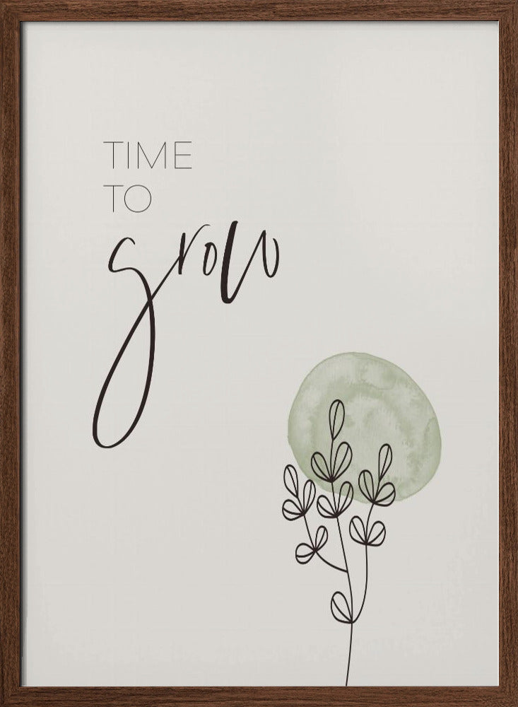 Time to grow Poster