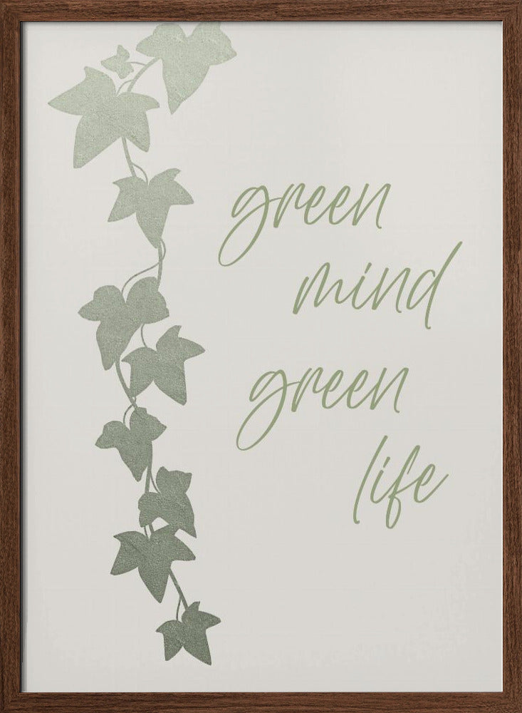 Green mind - Green life Poster