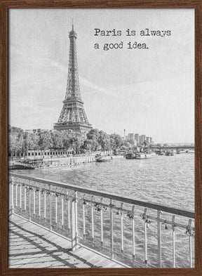 Paris is always a good idea Poster