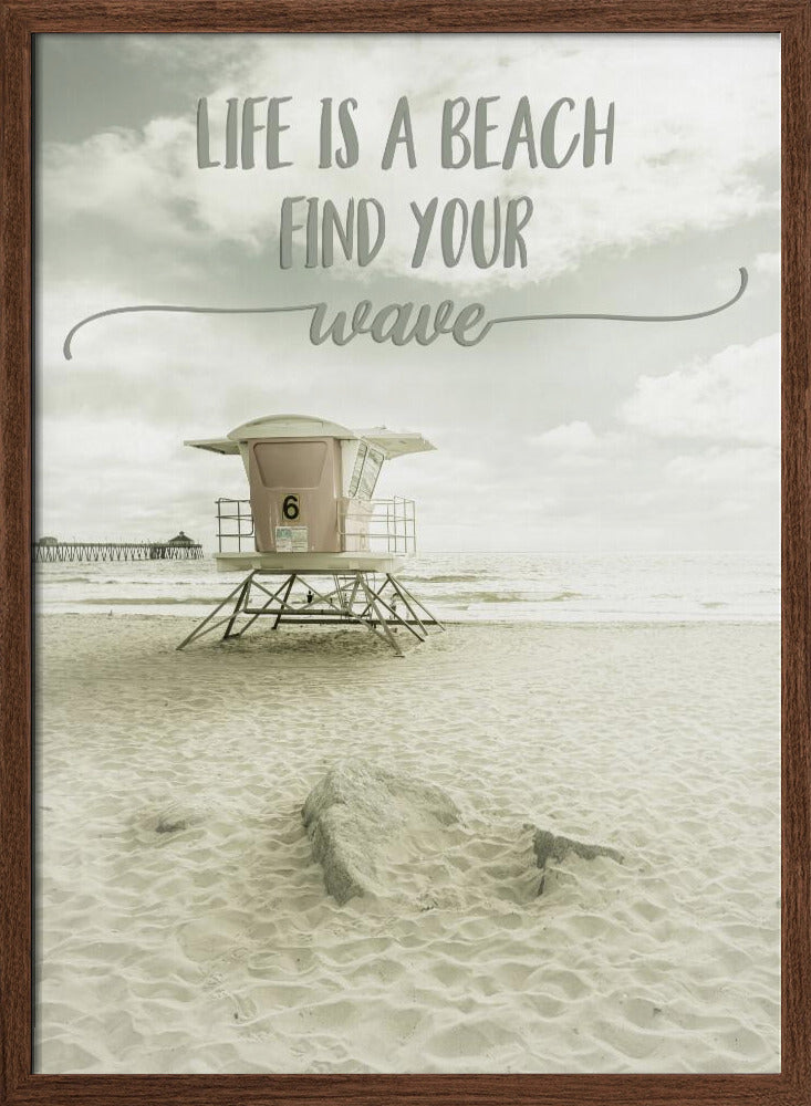 Life is a beach. Find your wave. | Beachscape Poster