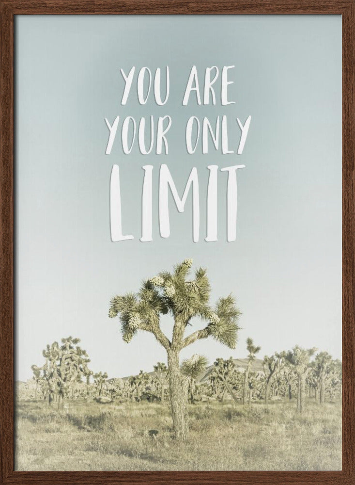 You are your only limit | Desert impression Poster