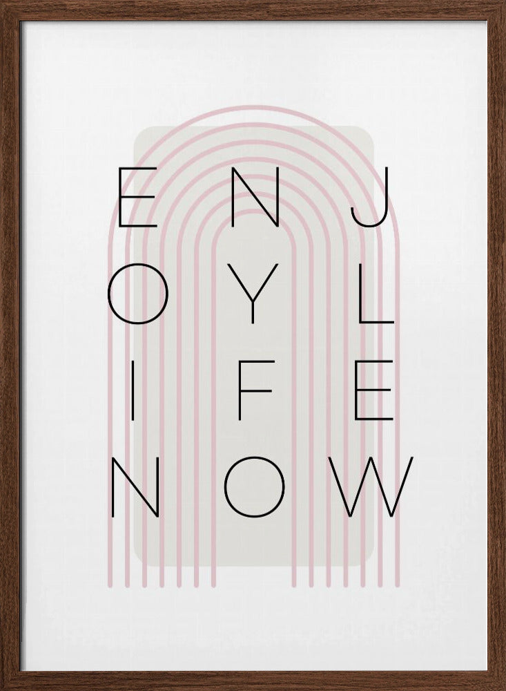 Enjoy life now - pink Poster