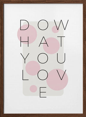 Do what you love - pink Poster