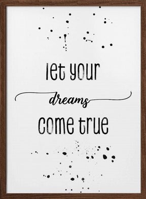 Let your dreams come true Poster