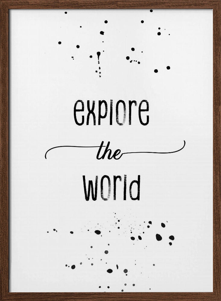 Explore the world Poster