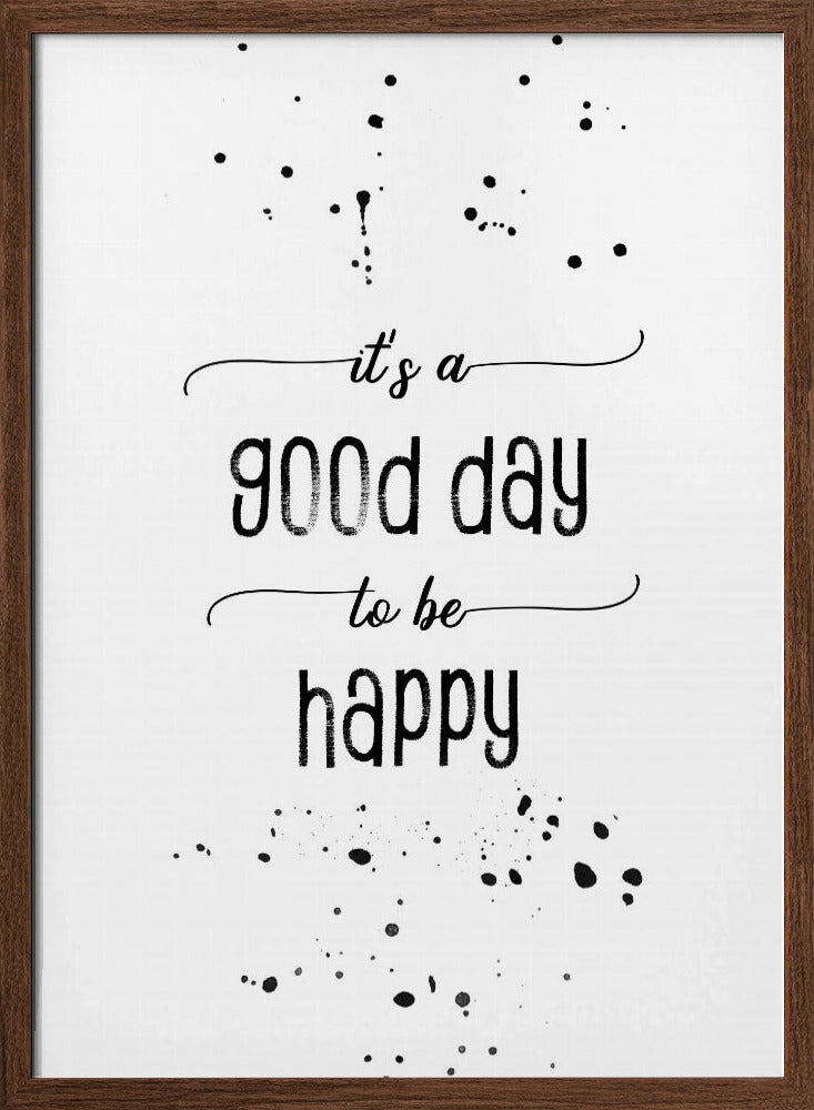 It is a good day to be happy Poster