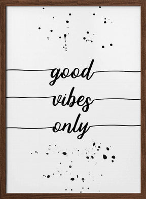 Good vibes only Poster