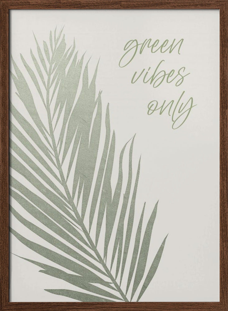 Green vibes only Poster