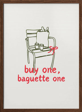 Buy one, Baguette one Poster