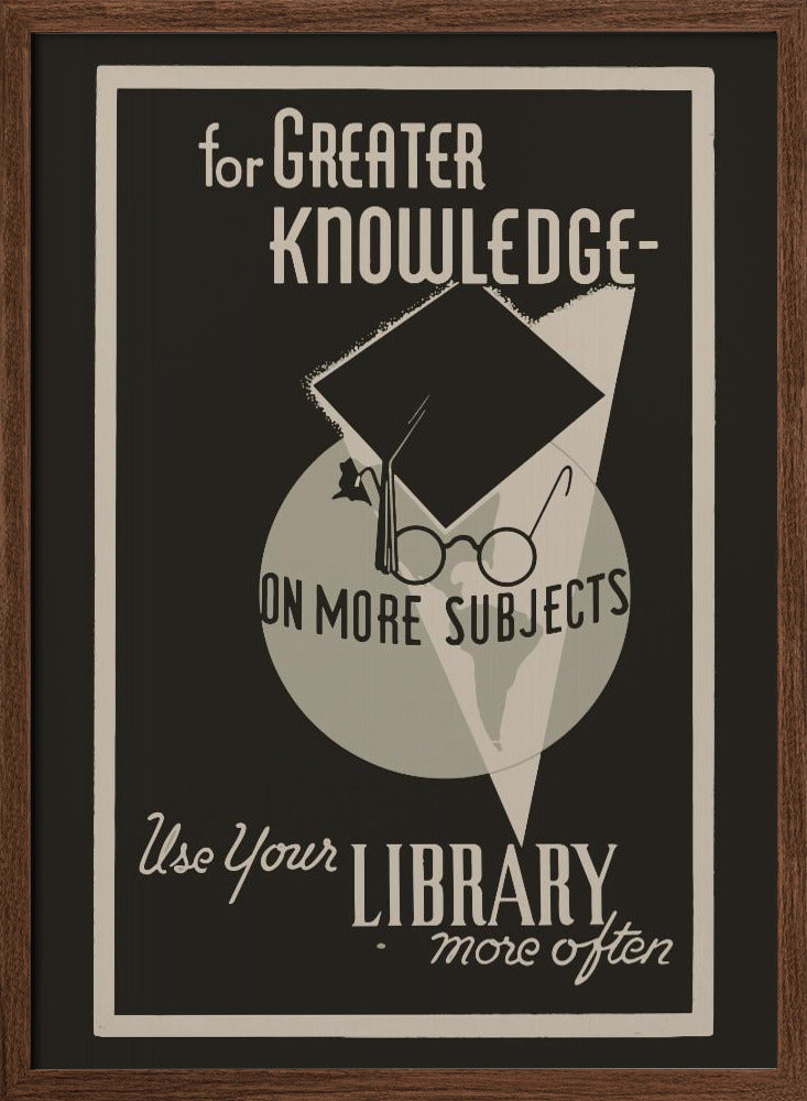 For Greater Knowledge Poster