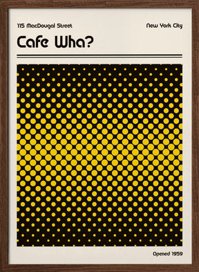 Cafe Wha Retro Poster Poster