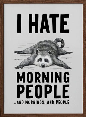 I Hate Morning People Poster