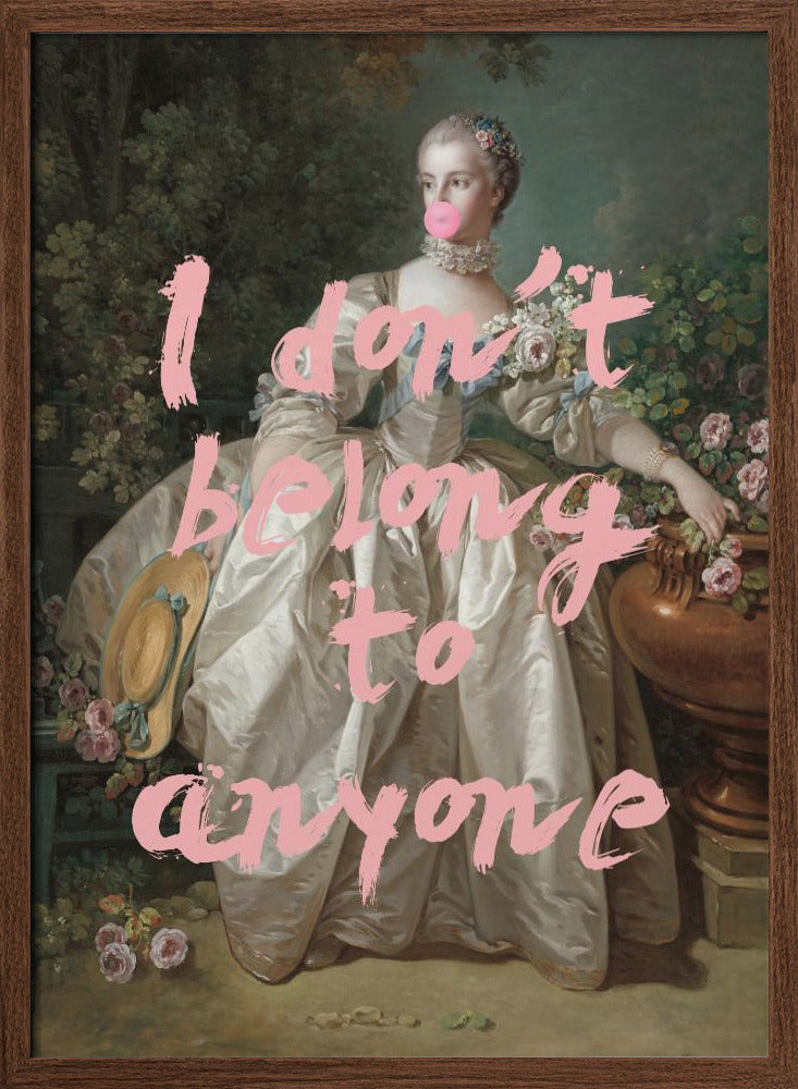 I Dont Belong To Anyone Poster