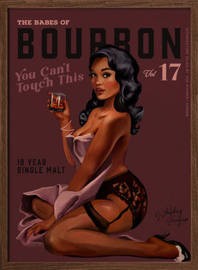 Babes of Bourbon Cant Touch This. Sexy Retro Pin Up Girl Whiskey Art Poster