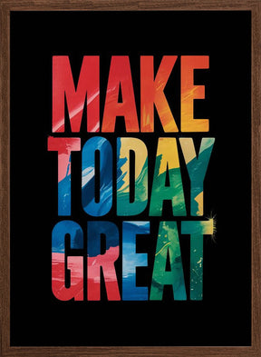 Make Today Great Poster