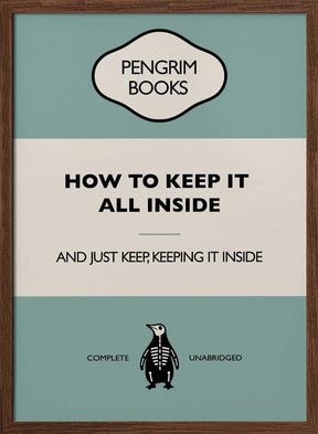 How To Keep It All Inside - Funny Vintage Book Cover - Sarcastic Self Help - Blue Poster