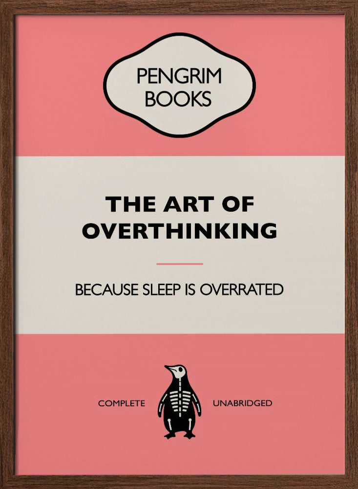 The Art of Overthinking - Funny Vintage Book Cover - Sarcastic Self Help- Pink Poster