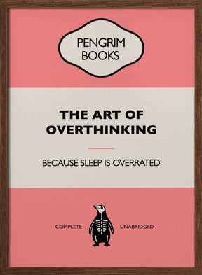 The Art of Overthinking - Funny Vintage Book Cover - Sarcastic Self Help- Pink Poster