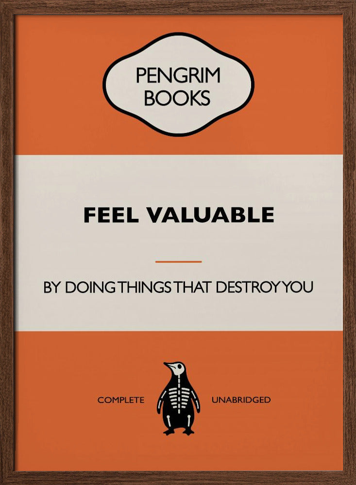 Feel Valuable - Funny Vintage Book Cover - Sarcastic Self Help - Orange Poster