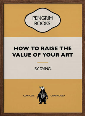 How To Raise the Value of Your Art - Funny Vintage Book Cover - Sarcastic Self Help - Yellow Poster