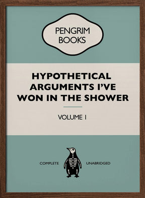 Hypothetical Arguments I&#039;ve Won In the Shower - Funny Vintage Book Cover - Sarcastic Self Help - Blue. Poster