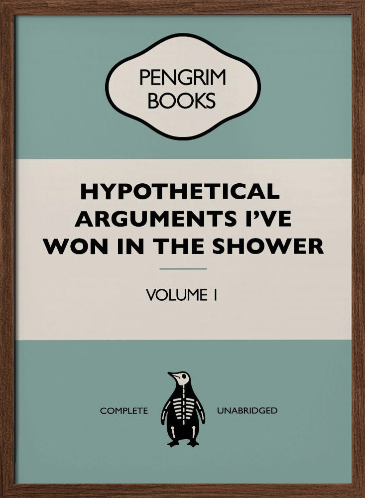 Hypothetical Arguments I&#039;ve Won In the Shower - Funny Vintage Book Cover - Sarcastic Self Help - Blue. Poster