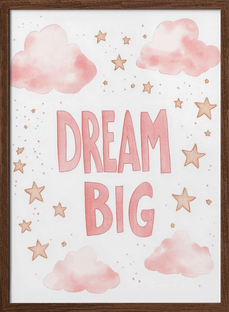 Dream Big Poster