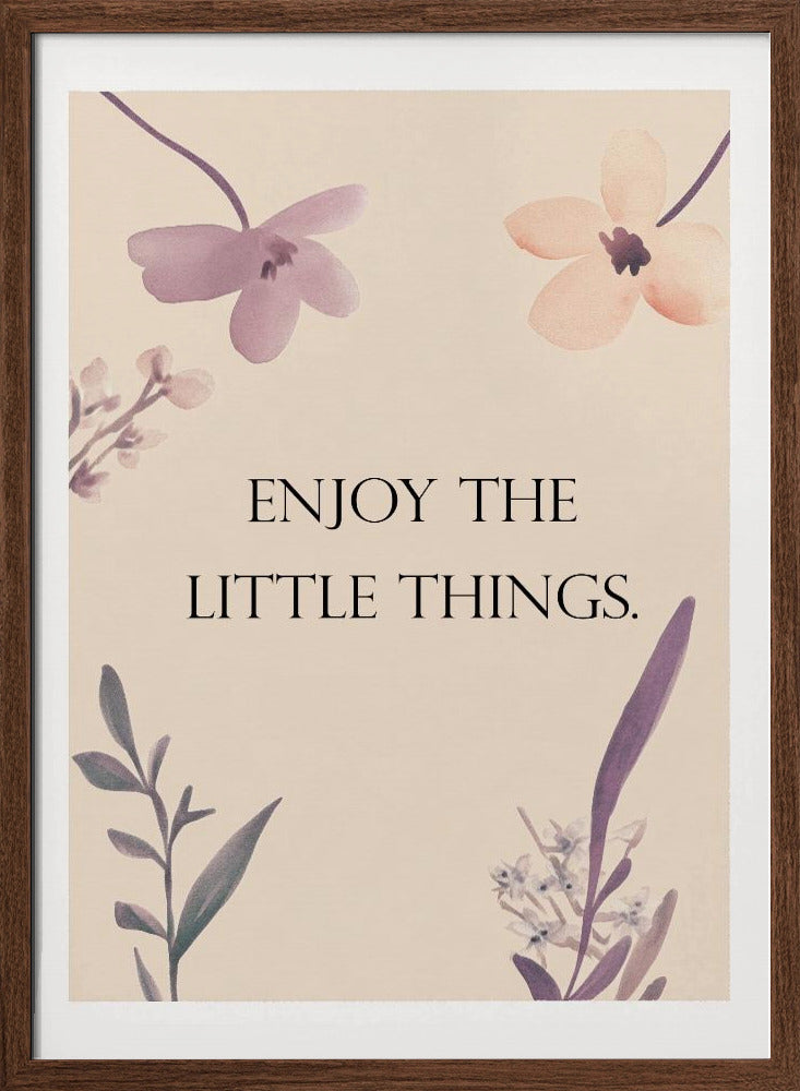 Enjoy The Little Things Poster