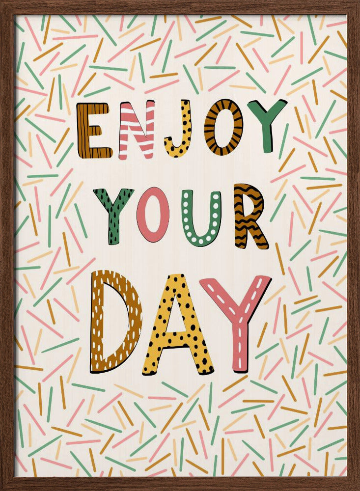 Enjoy your day Poster