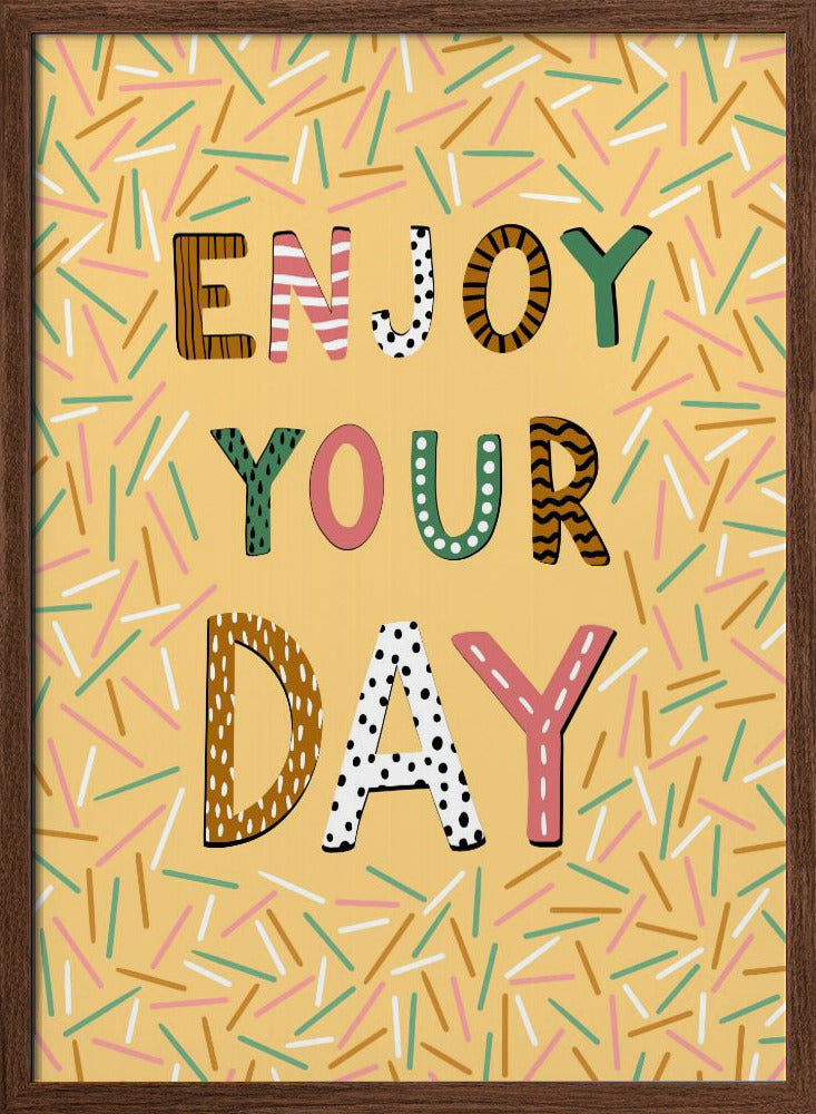 Enjoy your day Poster