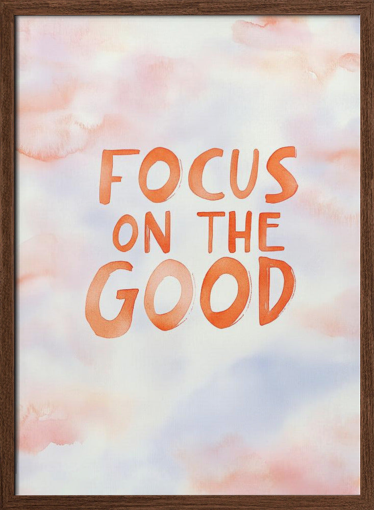 Focusonthegood Poster