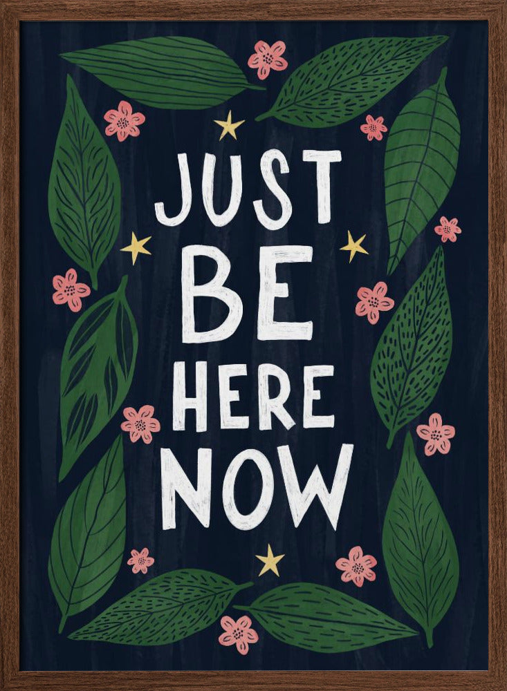 Just Be Nere Now Poster