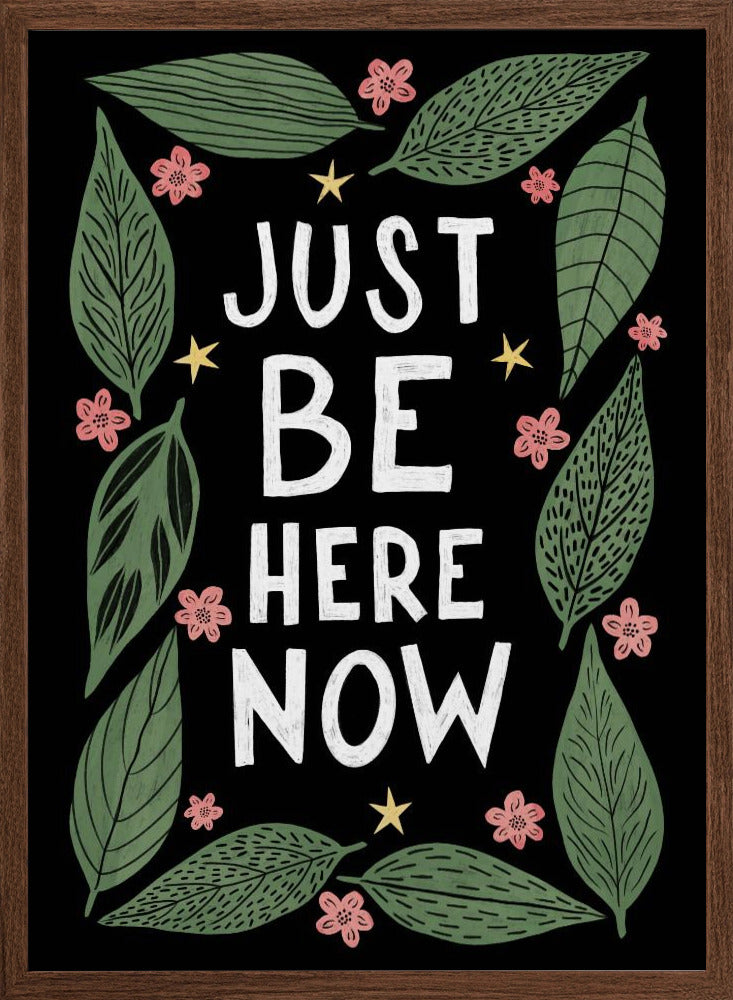 Just Be Nere Now Poster