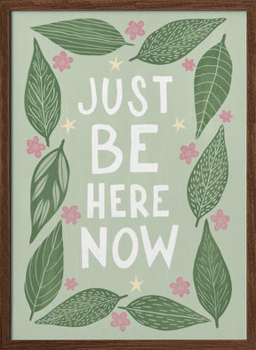 Just Be Nere Now Poster