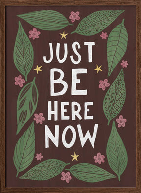 Just Be Nere Now Poster