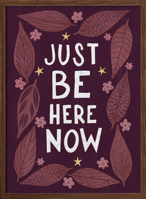 Just Be Nere Now Poster