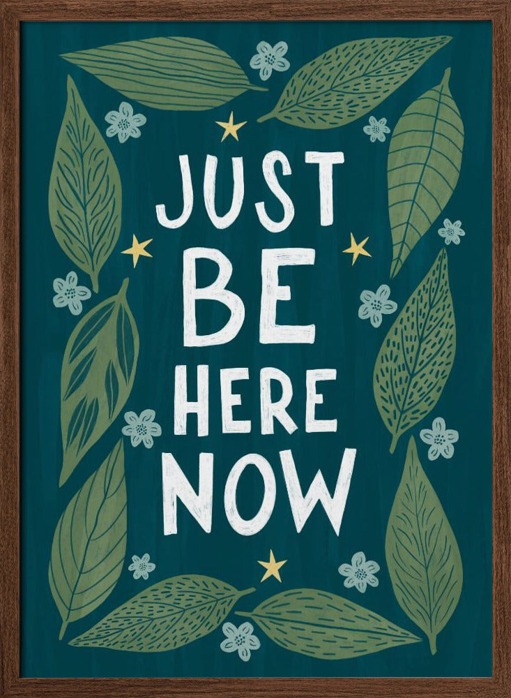 Just Be Nere Now Poster