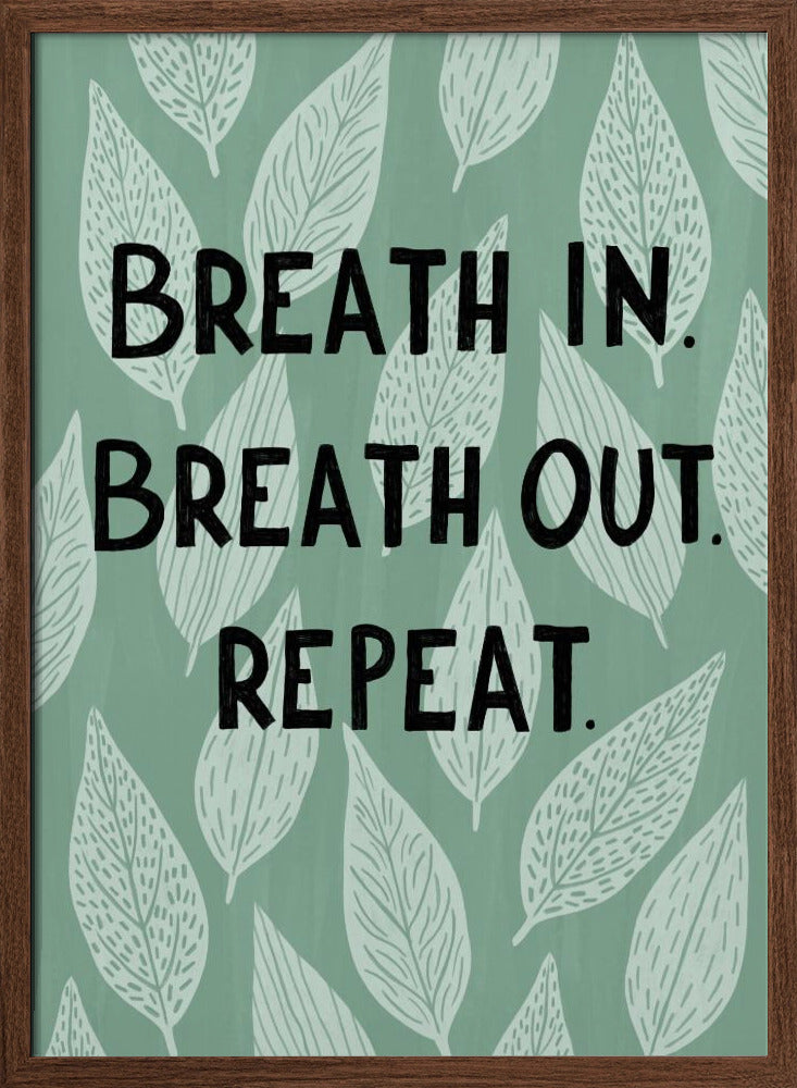 Breathe In Breathe Out Poster