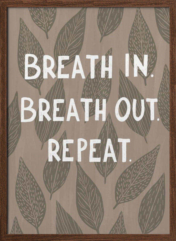 Breathe In Breathe Out Poster