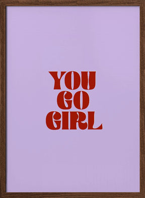 You Go Girl Poster