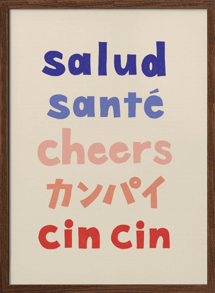 Cheers Typography - Salud Santé Cheers Kanpai Cin cin Poster