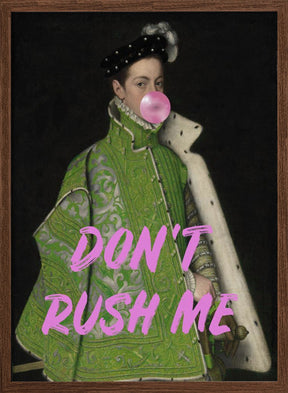 Dont Rush Me Man Poster