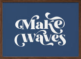 Make Waves Poster