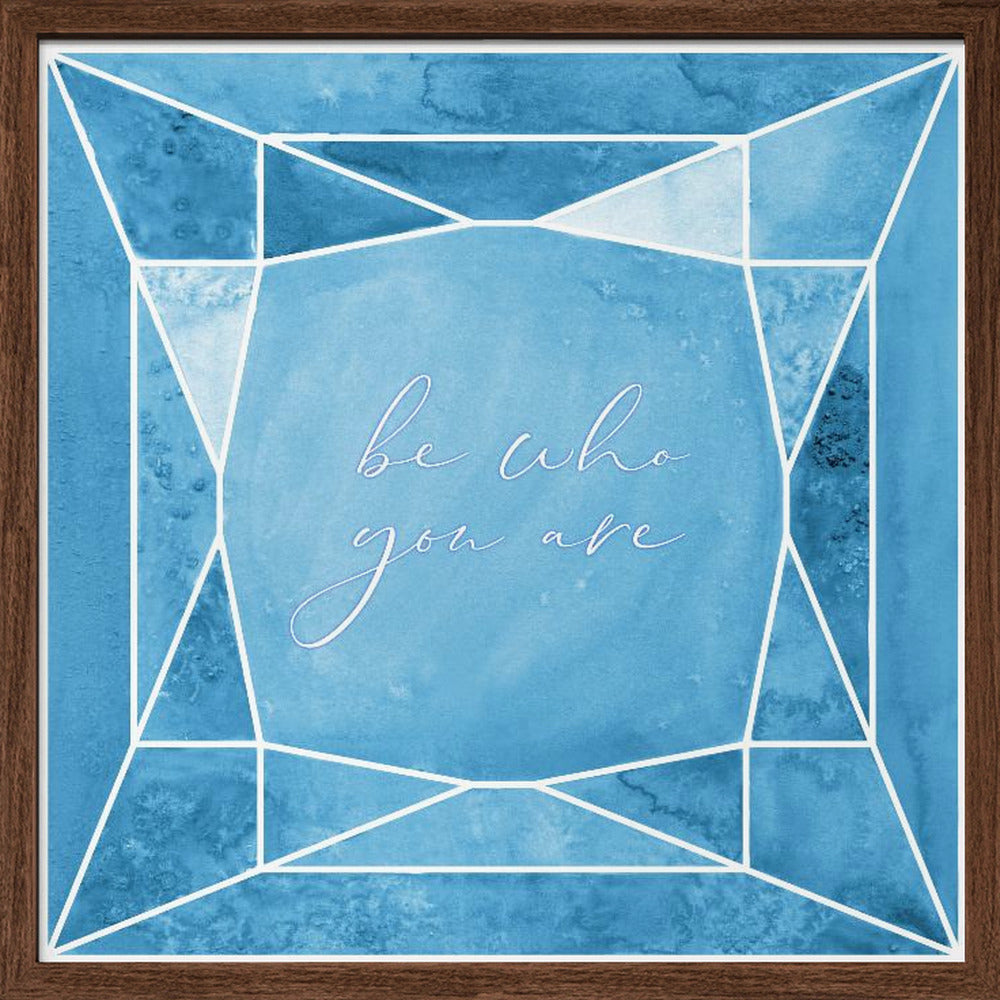 Be who you are gem blue Poster